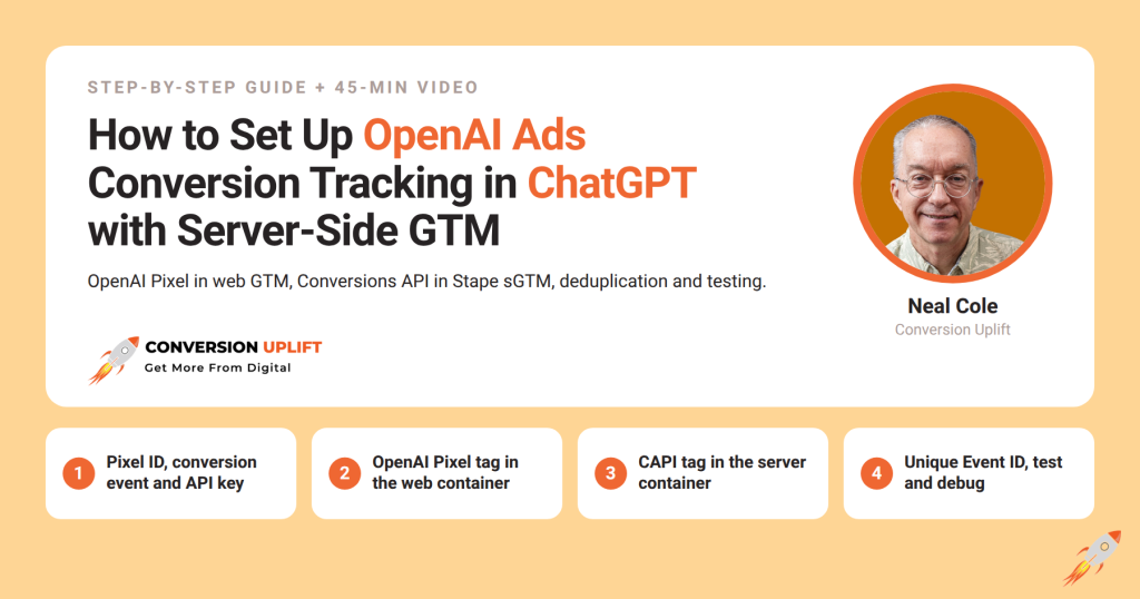 How to Set Up OpenAI Ads Conversion Tracking in ChatGPT with Server-Side GTM, by Neal Cole of Conversion Uplift
